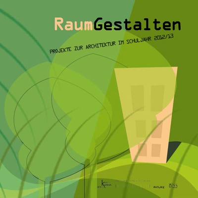RaumGestalten 2012/2013 RaumGestalten 2012/2013